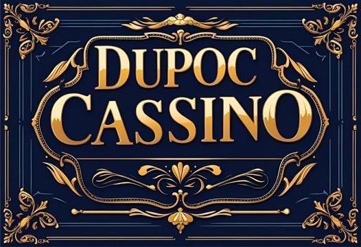 Dupoc Cassino